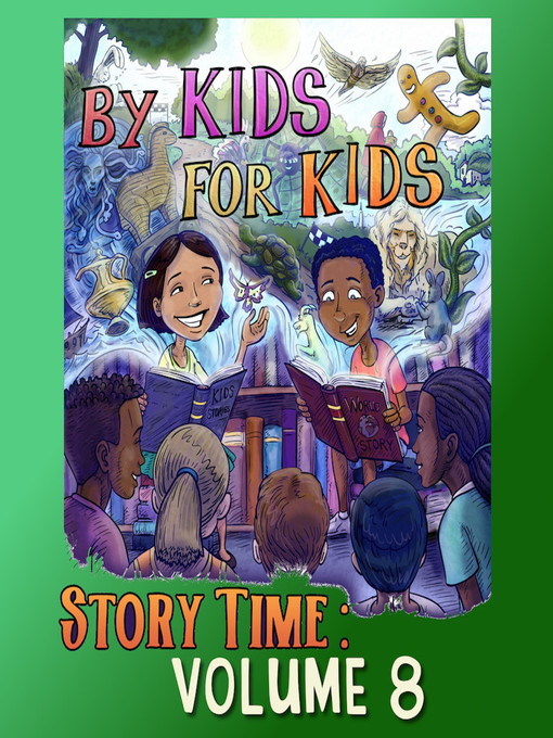 Title details for By Kids for Kids Story Time, Volume 8 by By Kids For Kids Story Time - Available